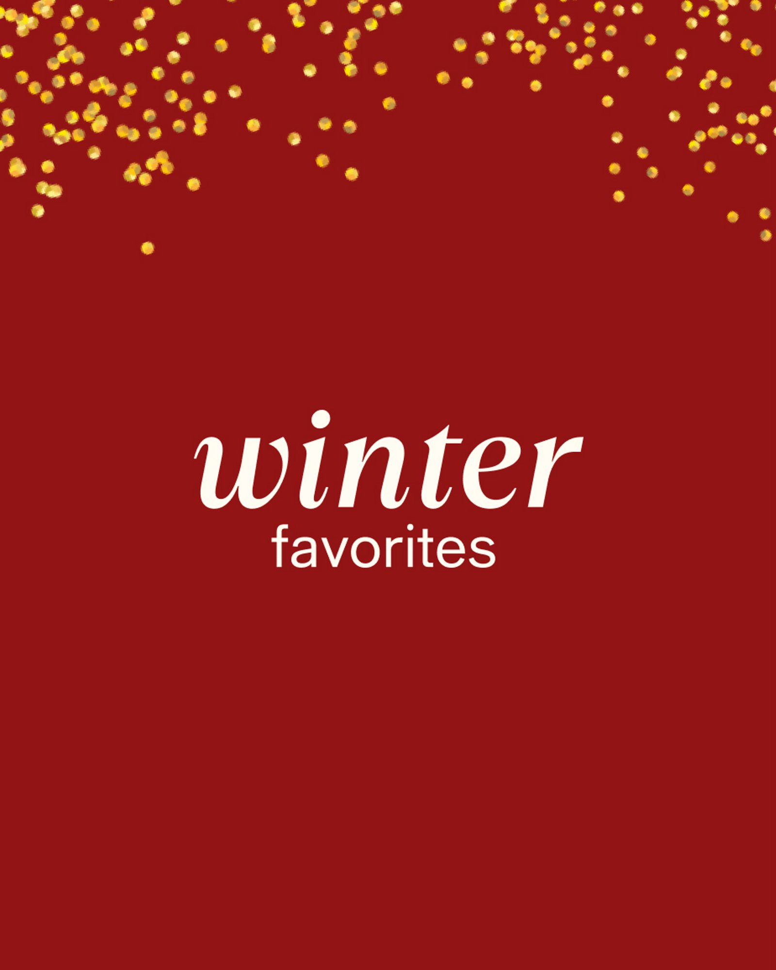 Winter Favorites