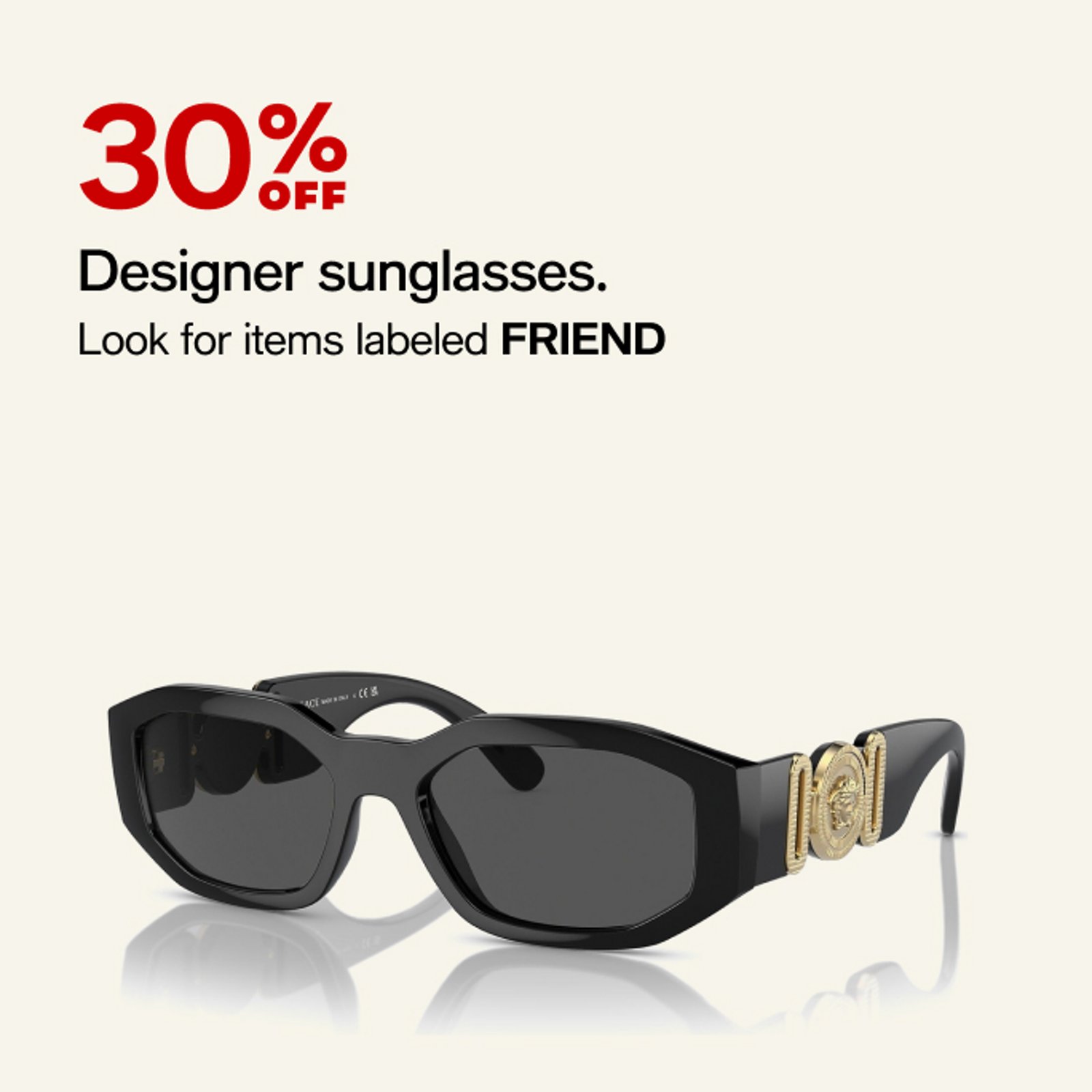 30% OFF Designer sunglasses.