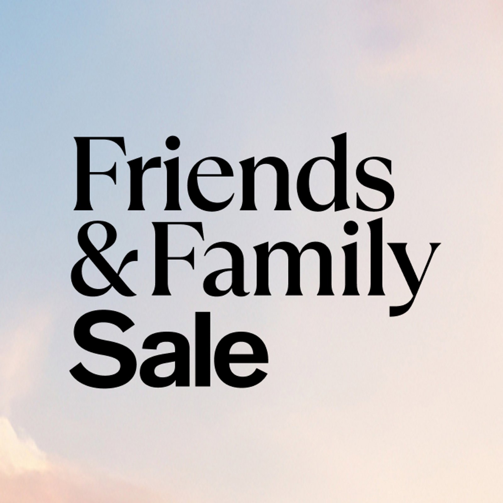Friends & Family
