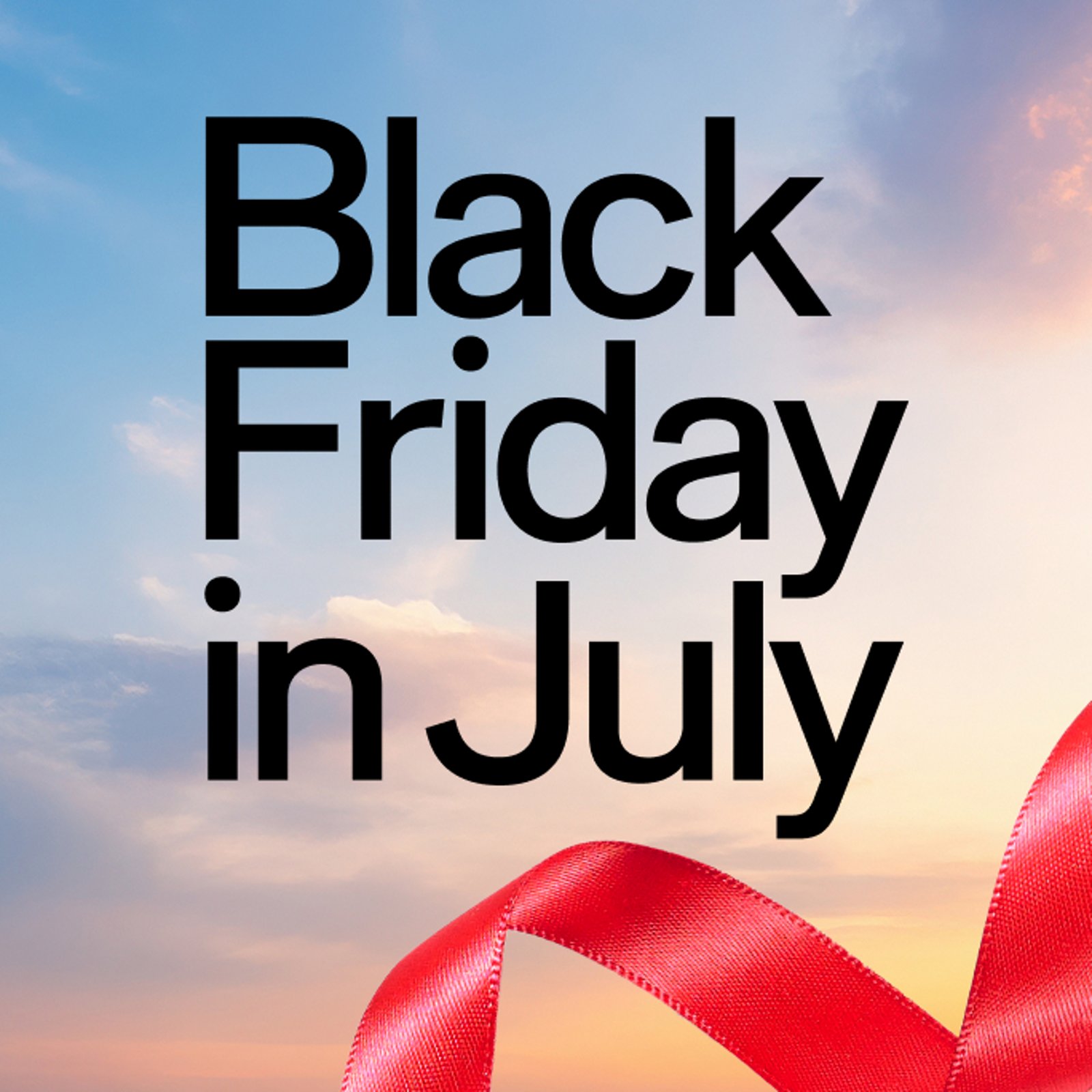 Black Friday in july