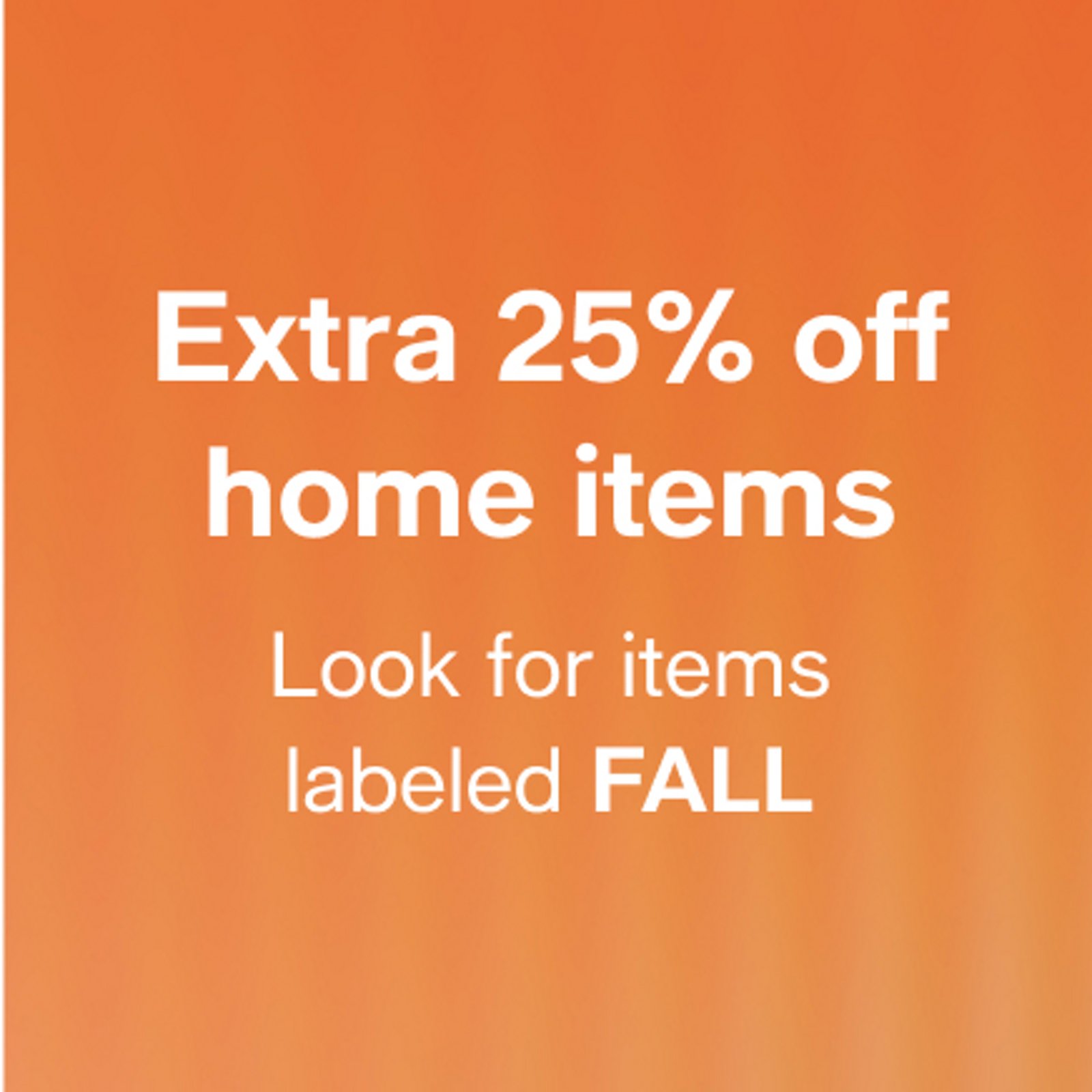 Extra 25% off home items