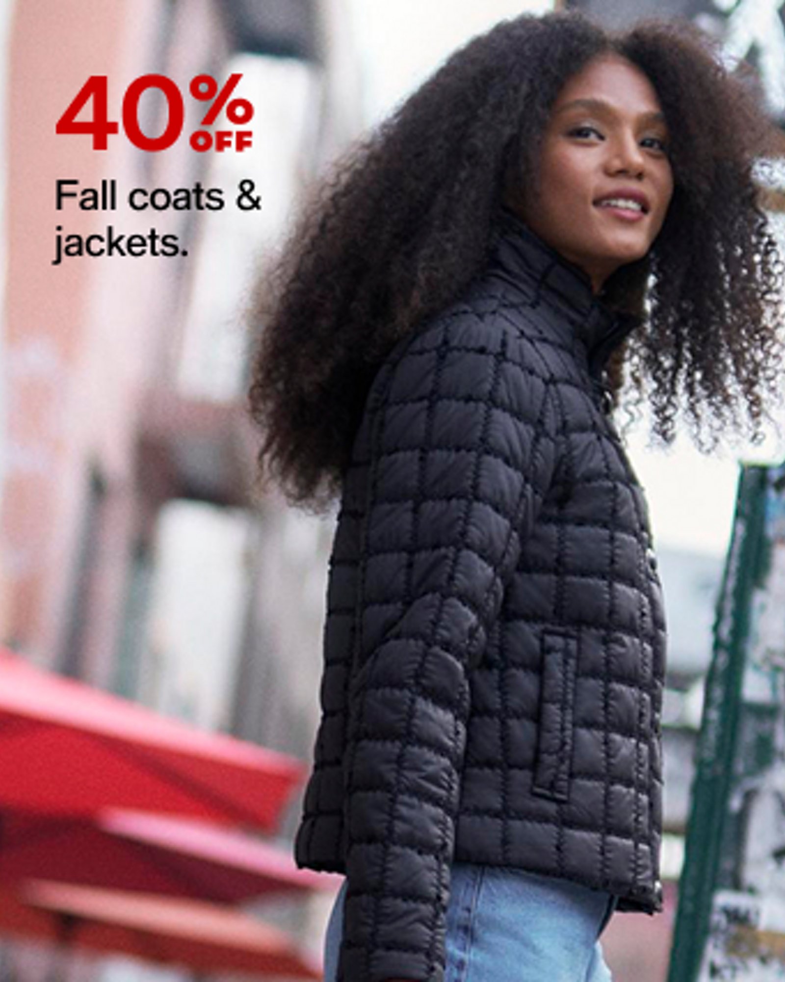 40% off Fall coats & jackets