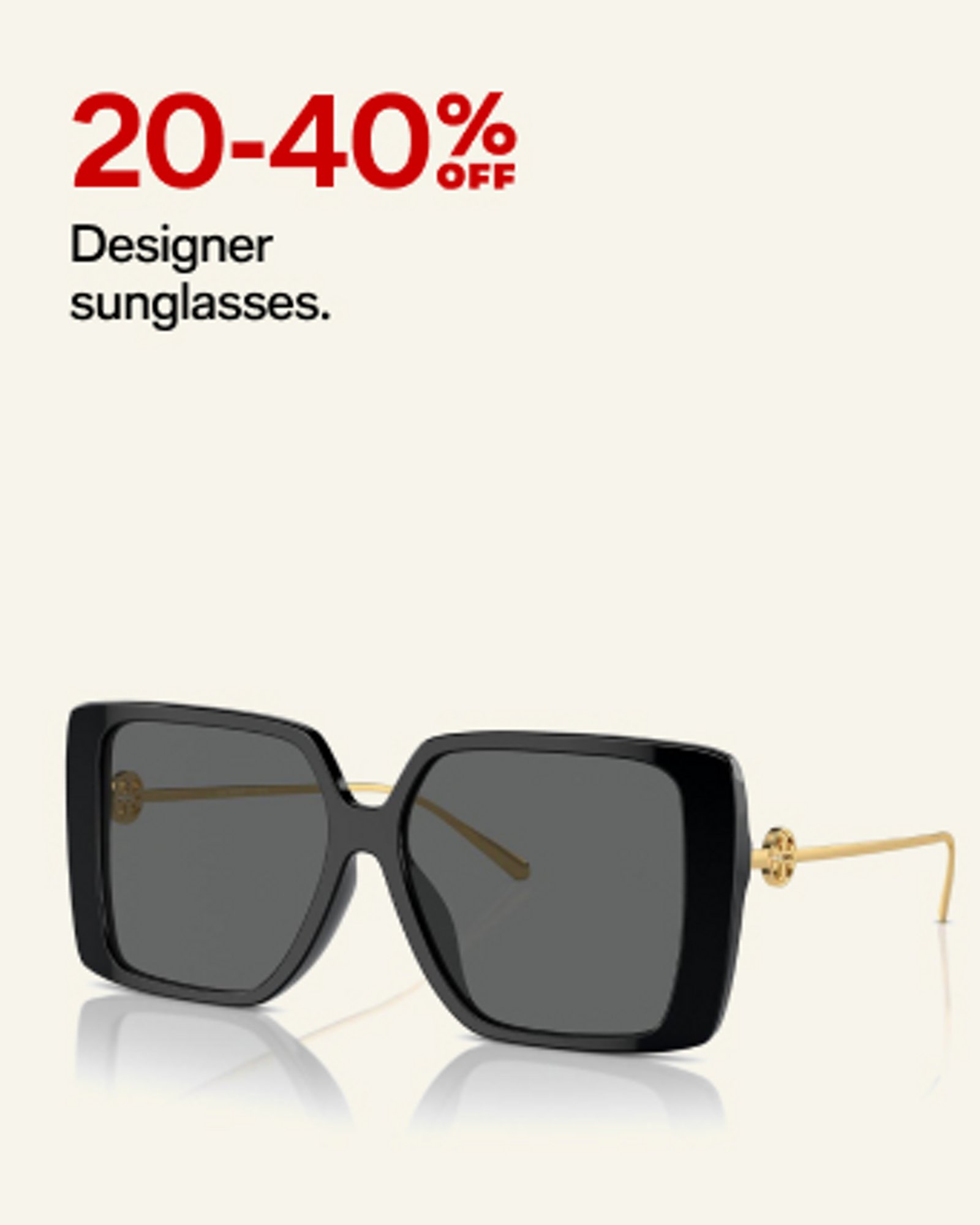 20-40% OFF Designer sunglasses.