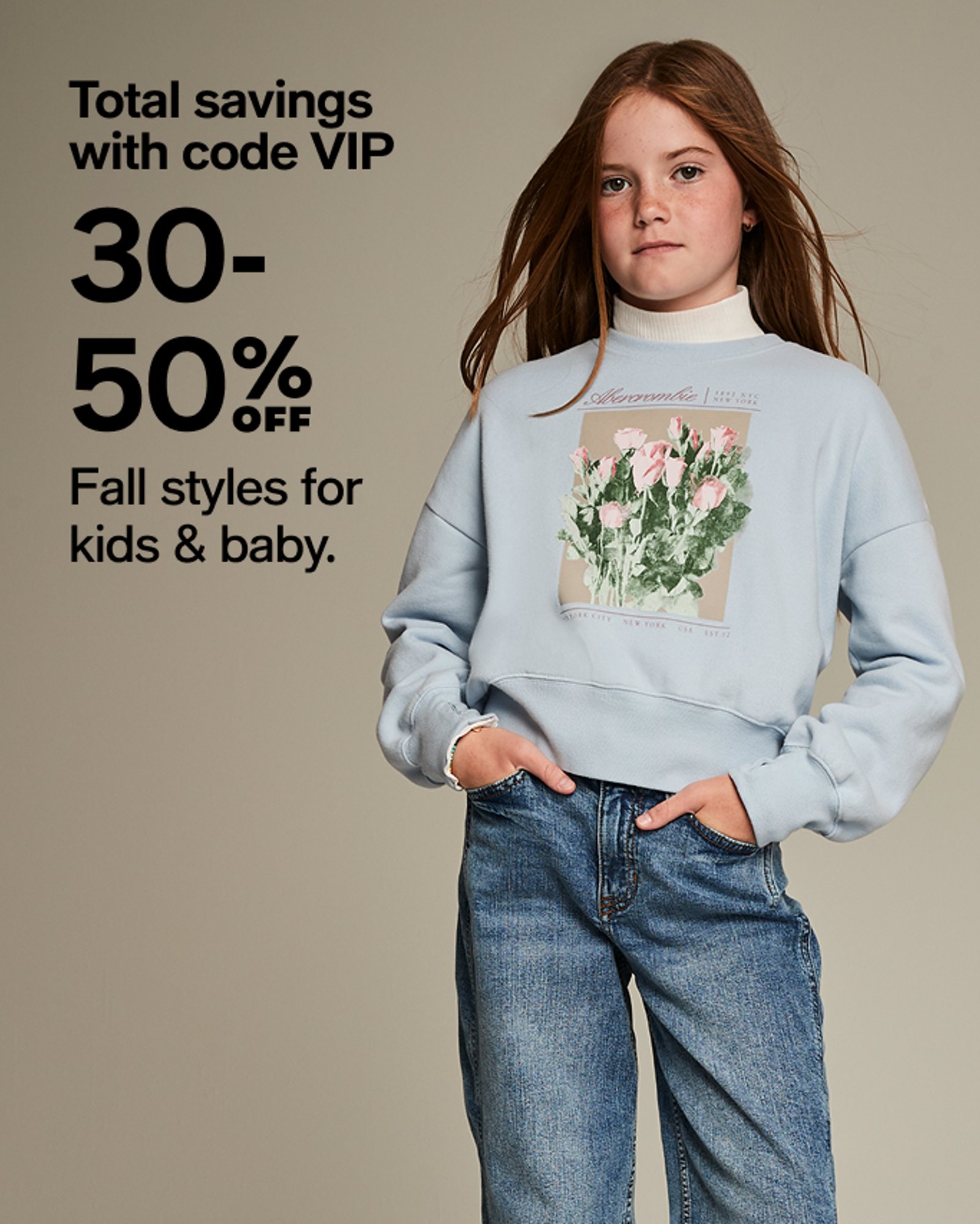 30-50% OFF Fall styles for kids & baby.