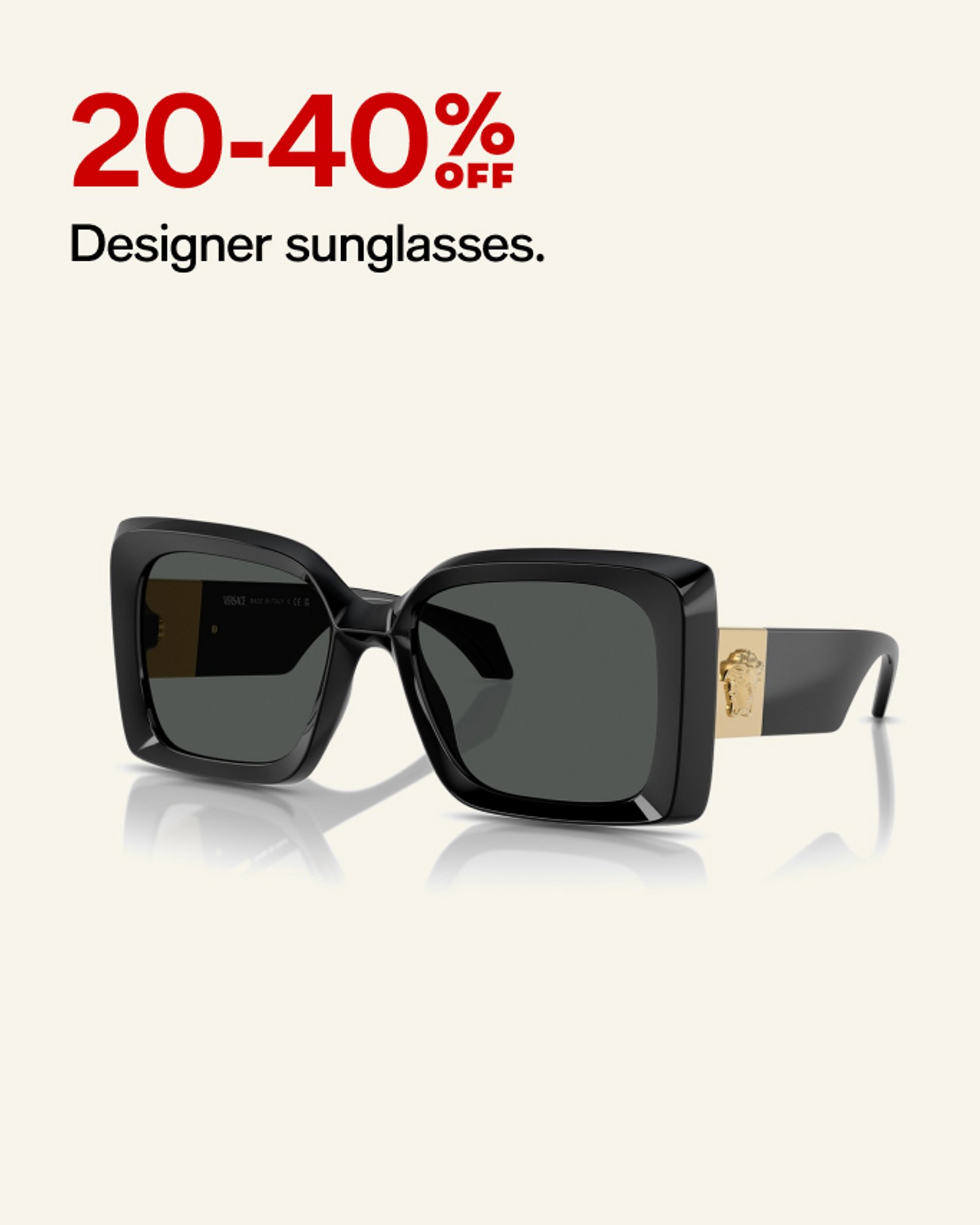 20-40% OFF Designer sunglasses.