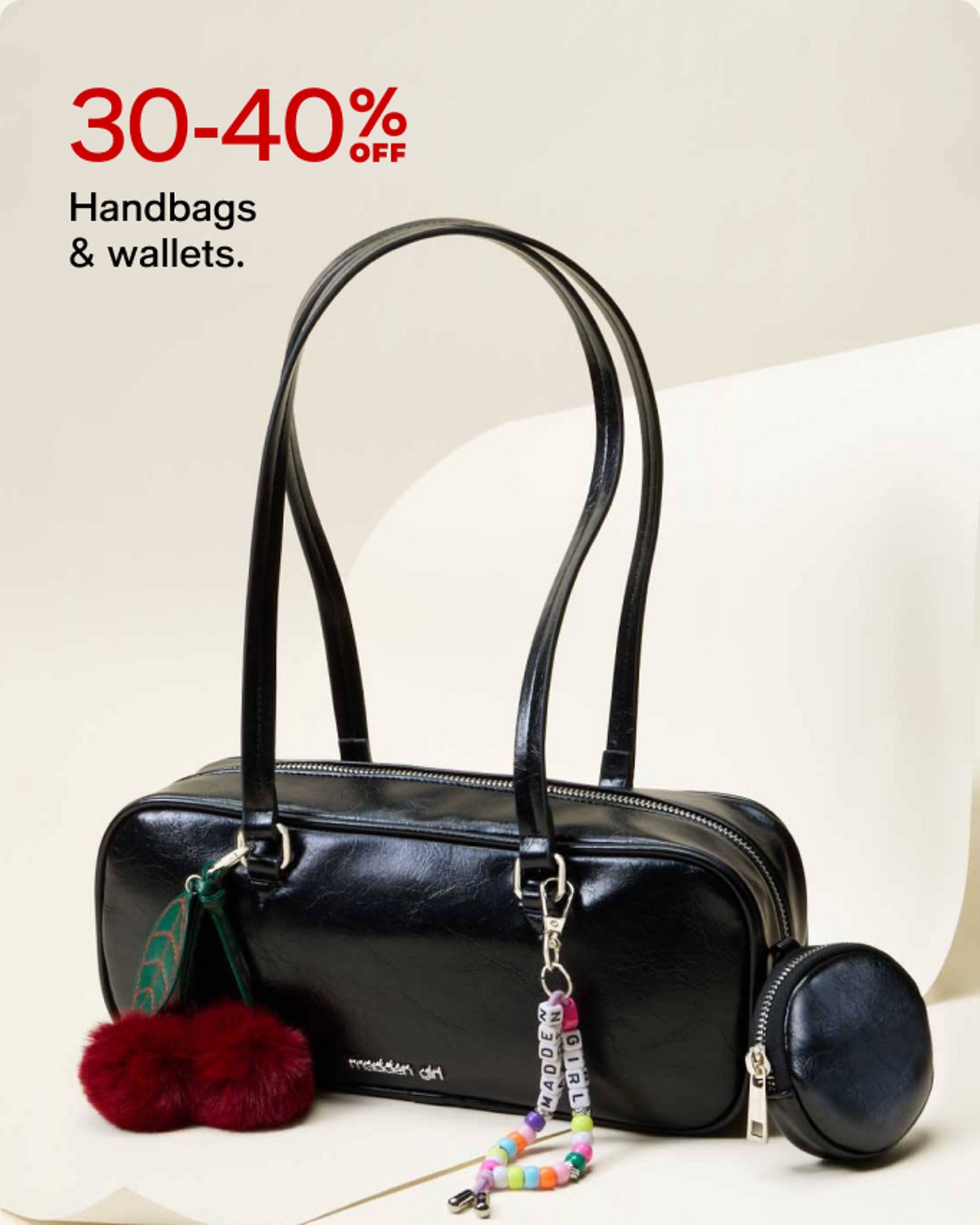30-40% OFF Handbags & wallets.